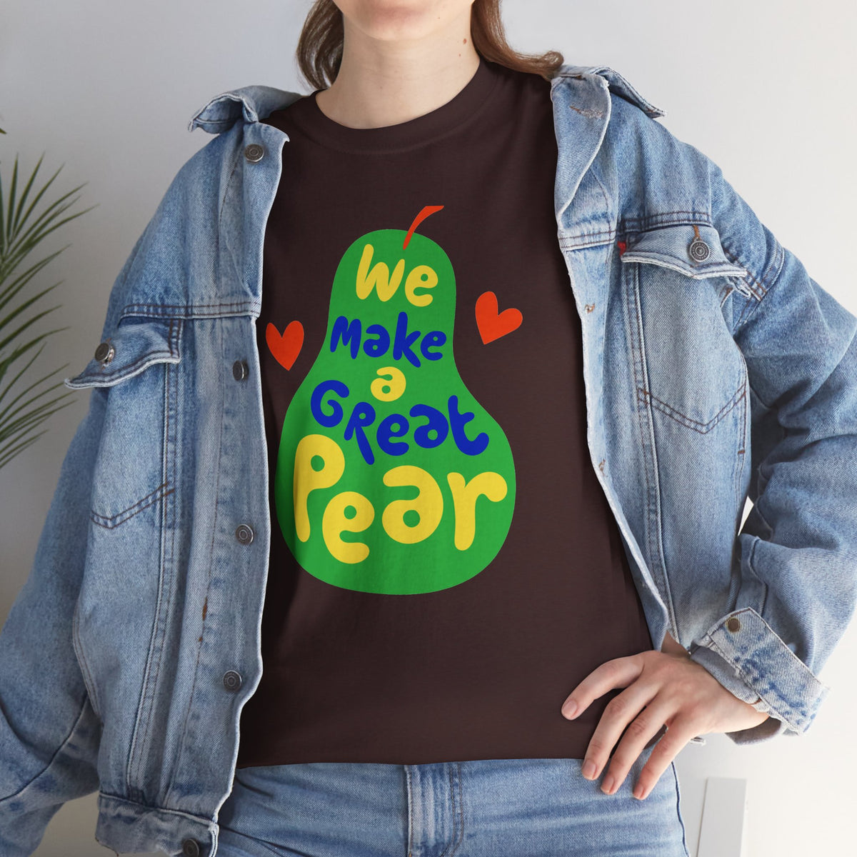 We Make a Great Pear Tee