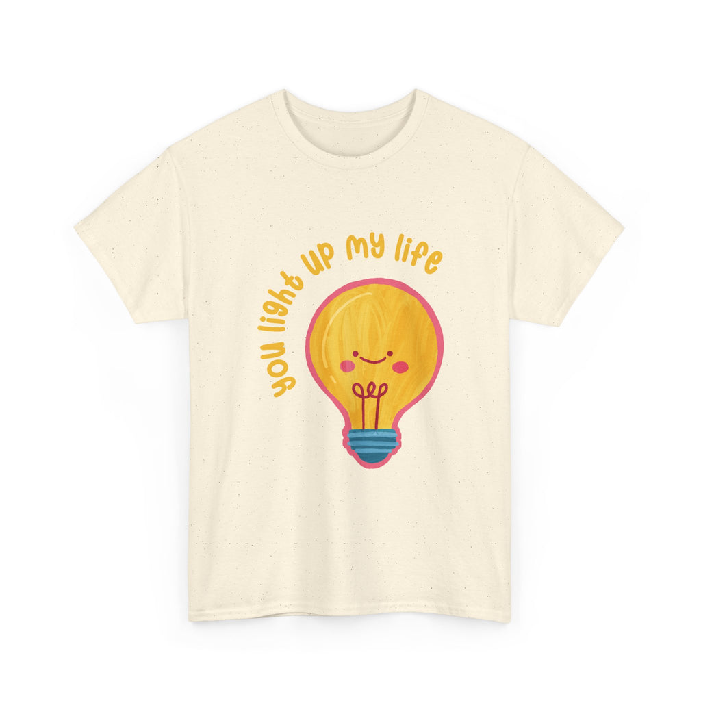 You Light Up My Life T-Shirt ic Gift