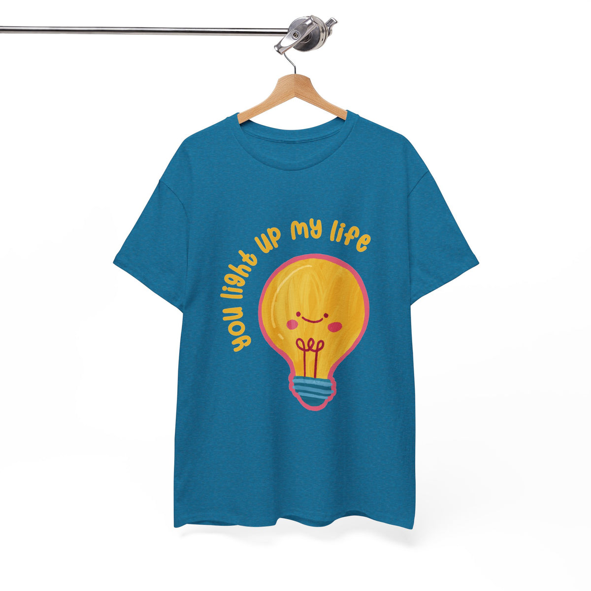 You Light Up My Life T-Shirt ic Gift
