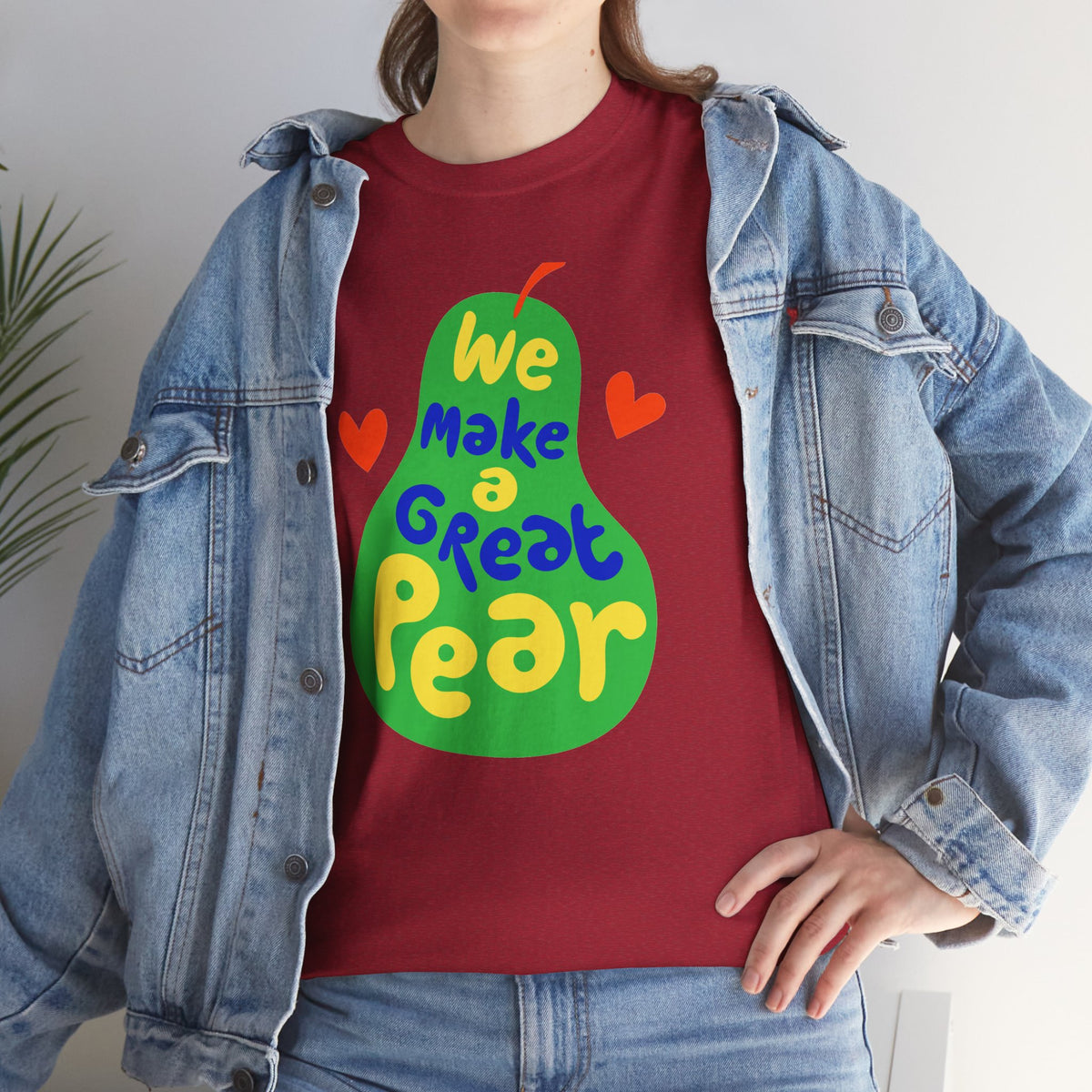 We Make a Great Pear Tee