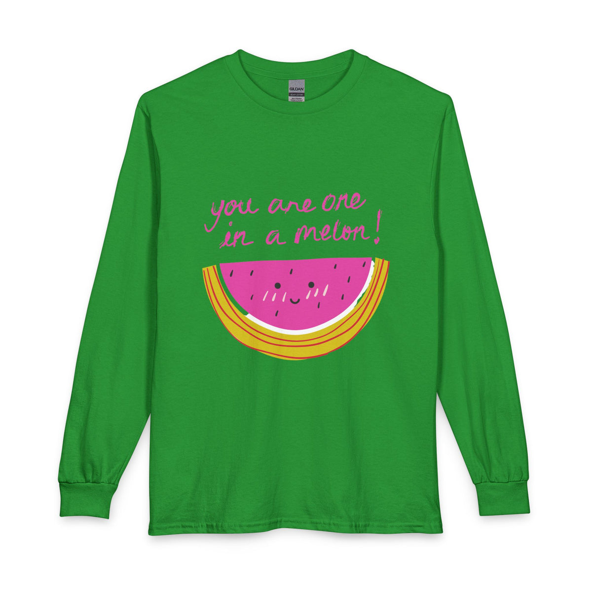You Are One In A Melon Long Sleeve Shirt
