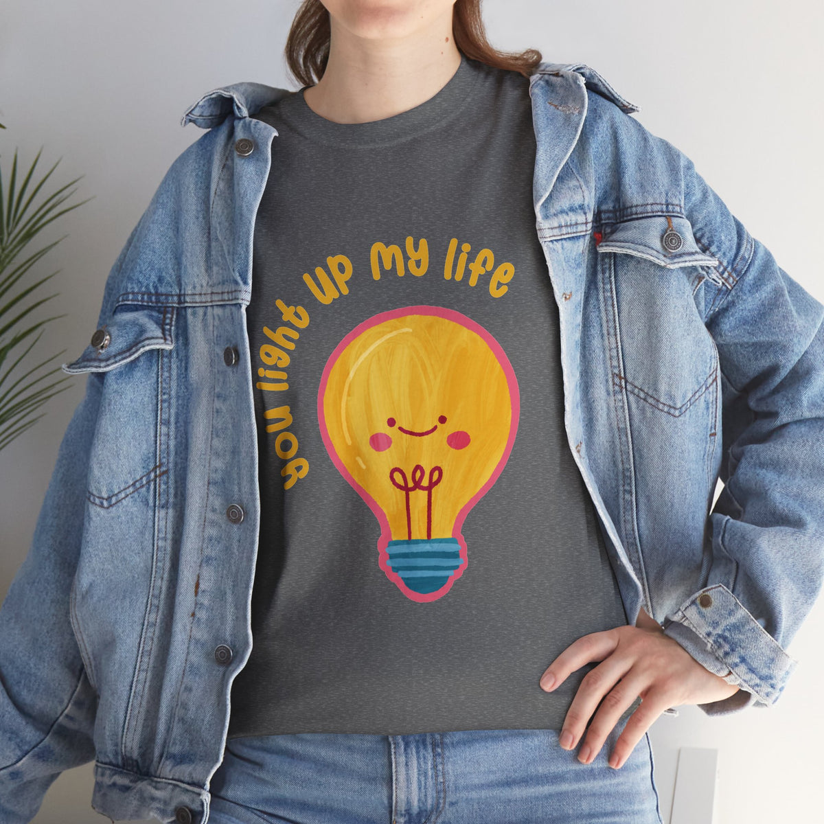 You Light Up My Life T-Shirt ic Gift