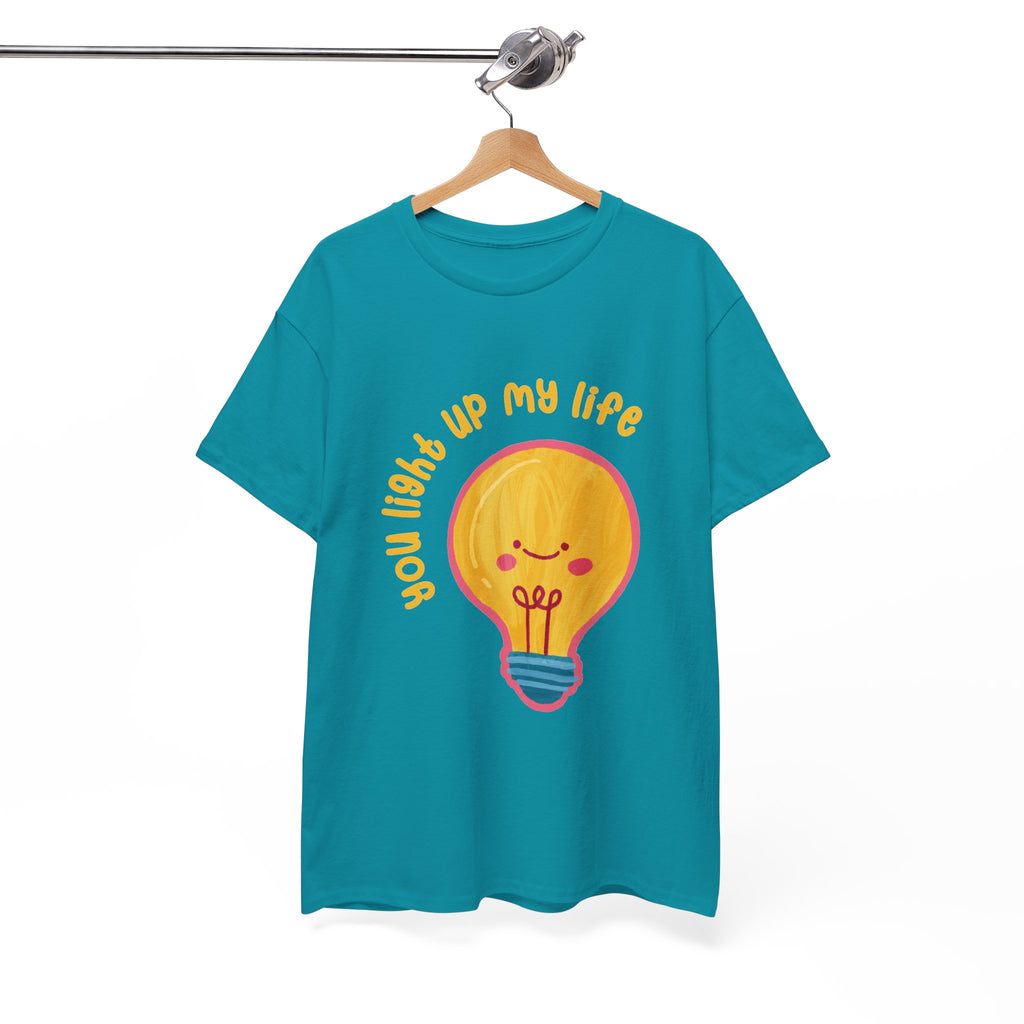 You Light Up My Life T-Shirt ic Gift