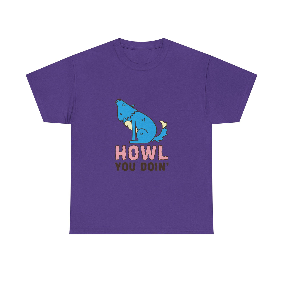 Howl You Doin' Wolf Unisex T-Shirt