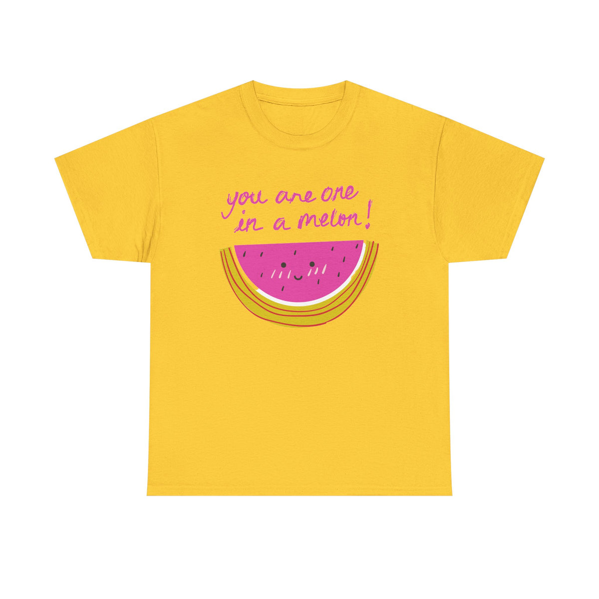 You Are One in a Melon T-Shirt