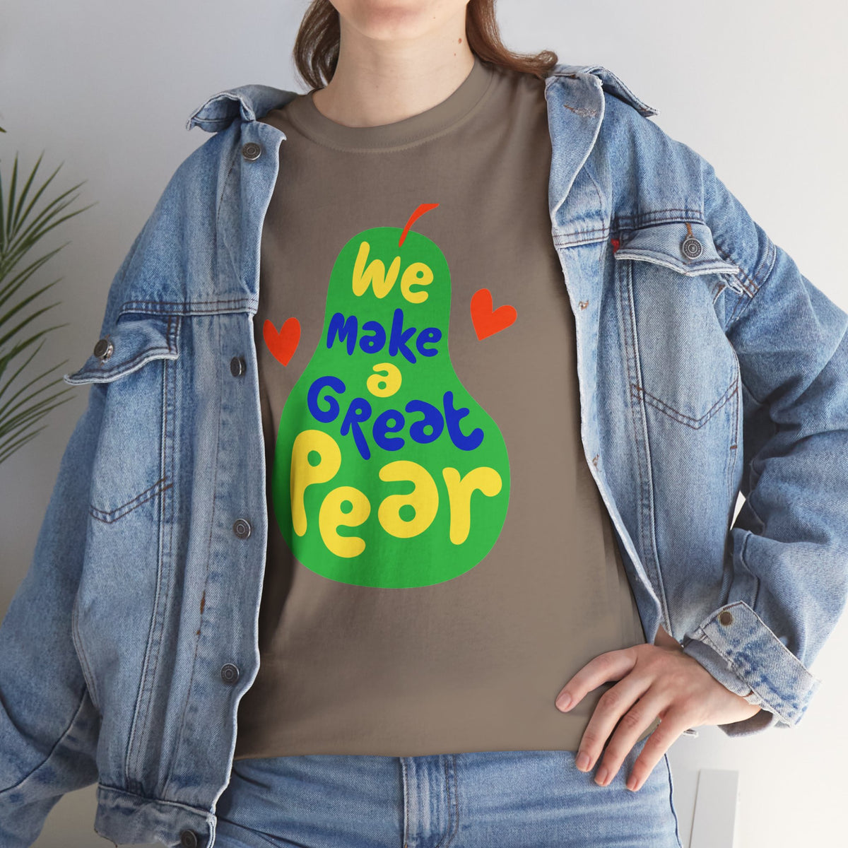 We Make a Great Pear Tee